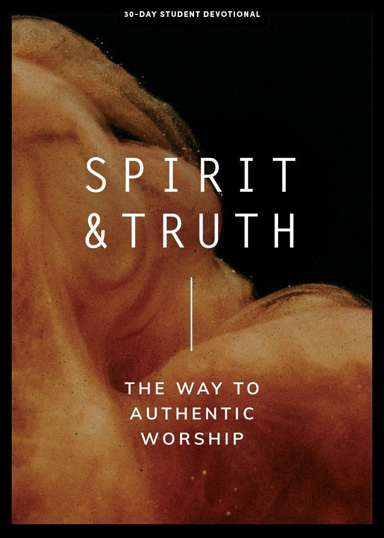 Spirit And Truth Teen Devotional
