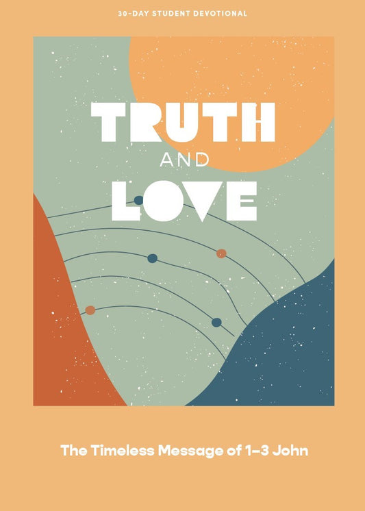 Truth And Love Teen Devotional