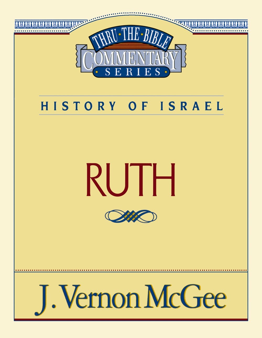 Ruth (Thru The Bible Commentary)