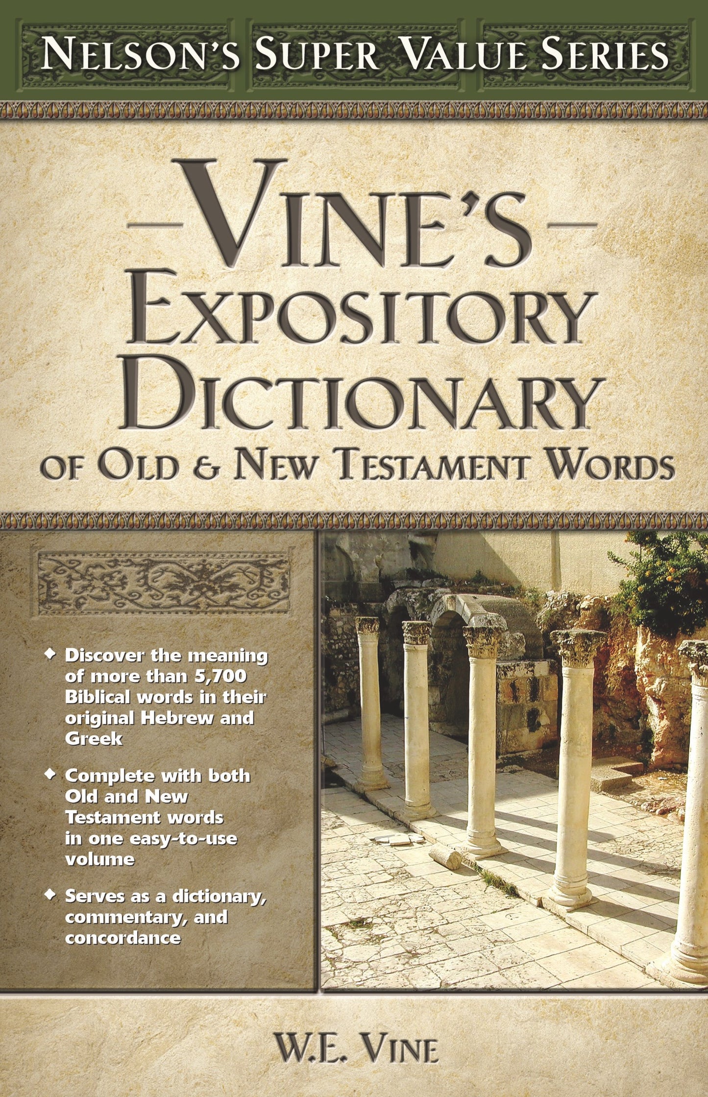 Vine's Expository Dictionary Of Old & New Testament Words (Nelson's Super Value Series)