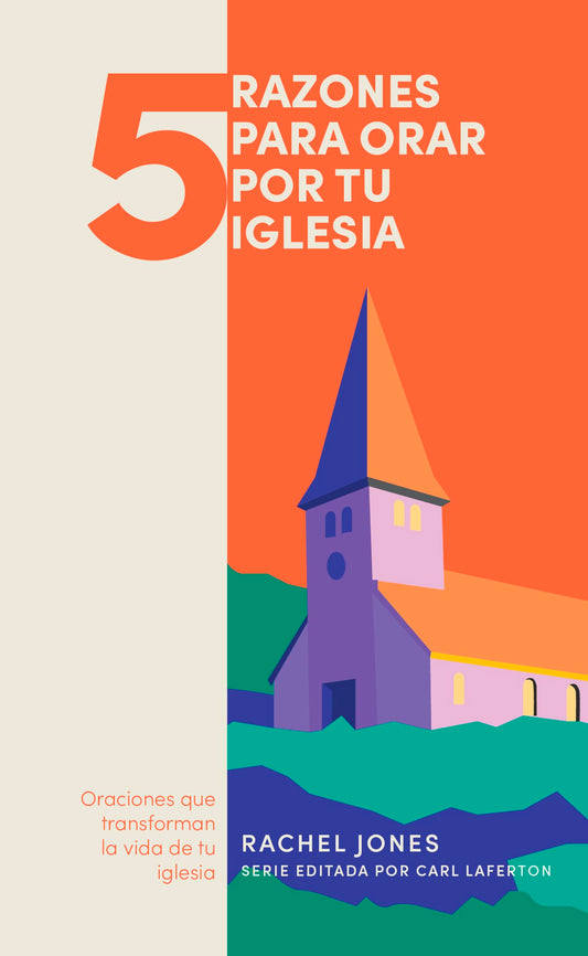 5 Cosas Para Orar Por Tu Iglesia (5 Things To Pray For Your Church)