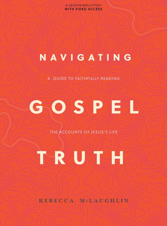 Navigating Gospel Truth Bible Study Book With Video Access