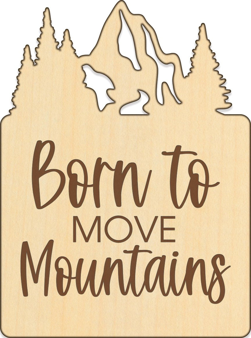 Magnet-Wood Workz-Born To Move Mountains (3" x 4")