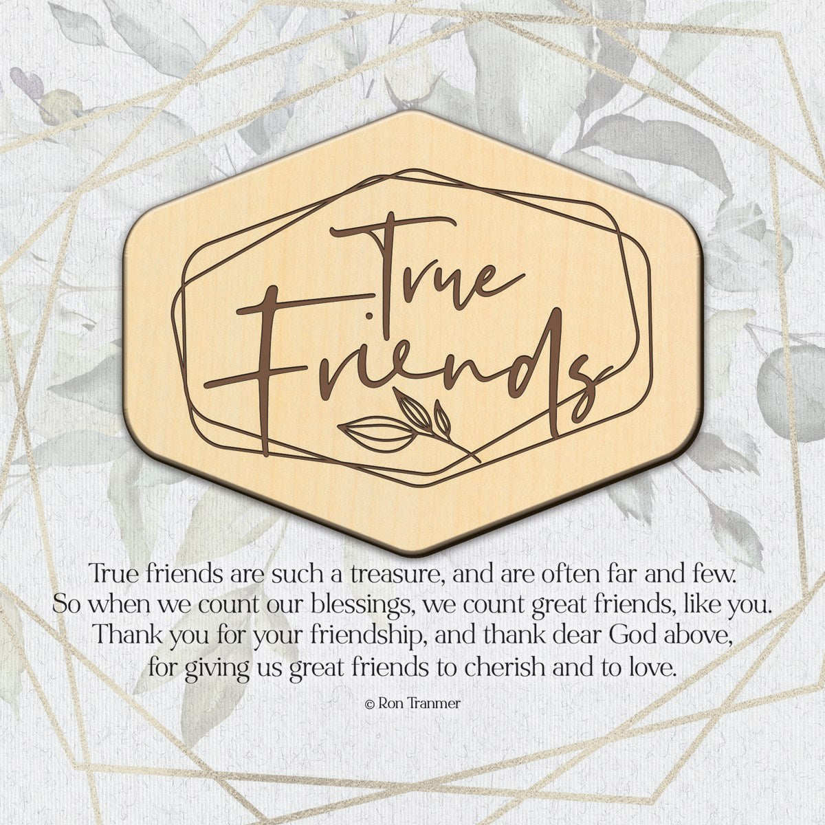 Plaque-Meadow Wood-True Friends (6 x 6)