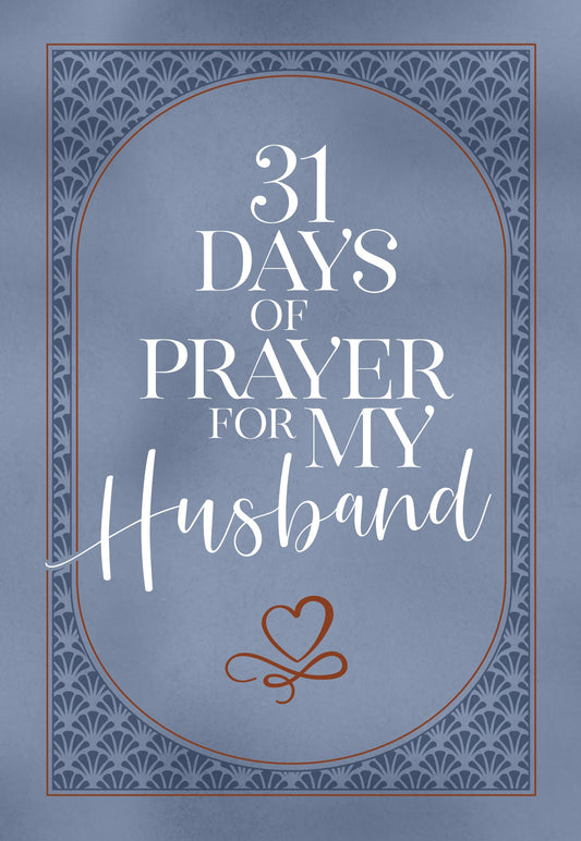 31 Days Of Prayer For My Husband
