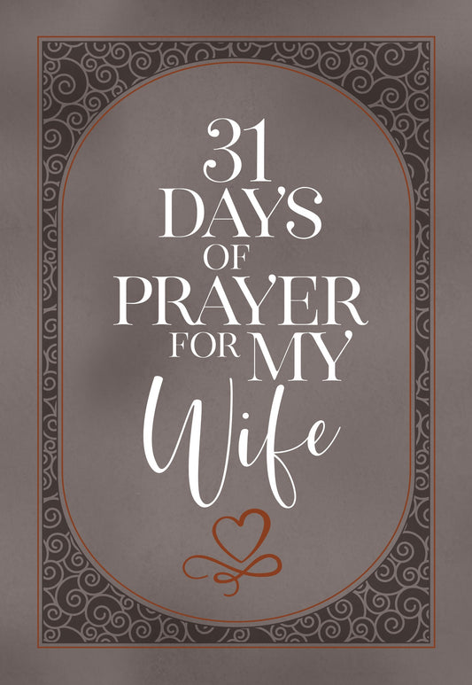 31 Days Of Prayer For My Wife