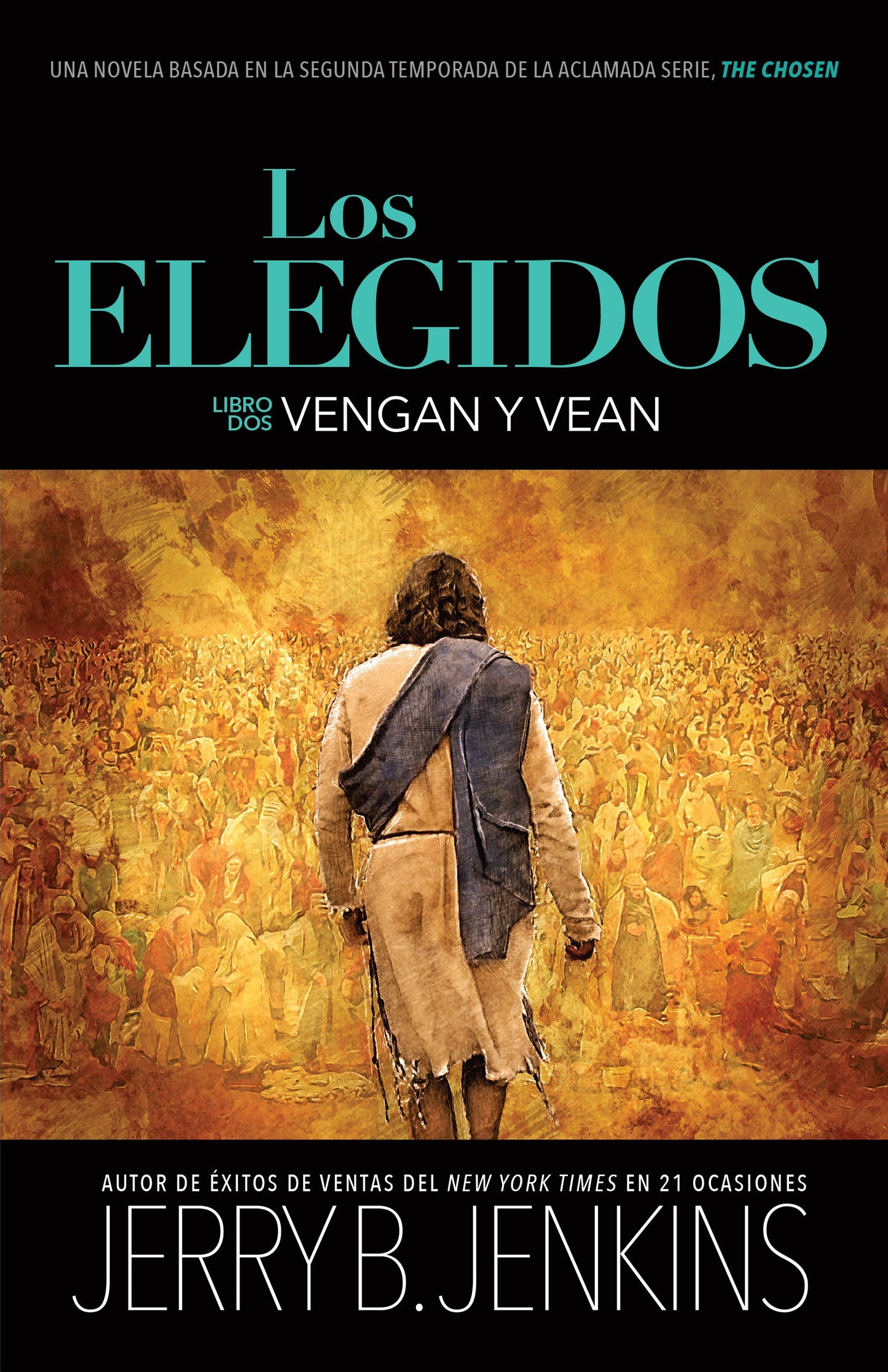 Los Elegidos: Vengan y Vean (The Chosen Book Two: Come And See)