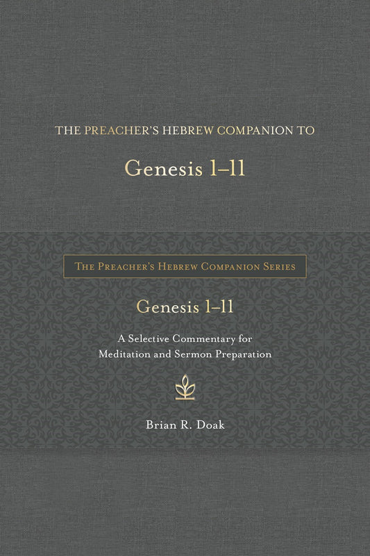 The Preacher's Hebrew Companion To Genesis 1-11