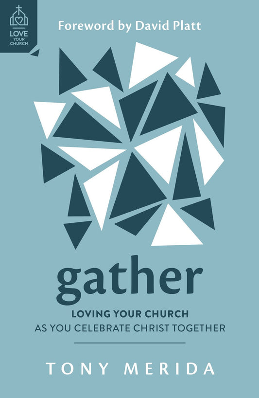 Gather (#1 Love Your Church)