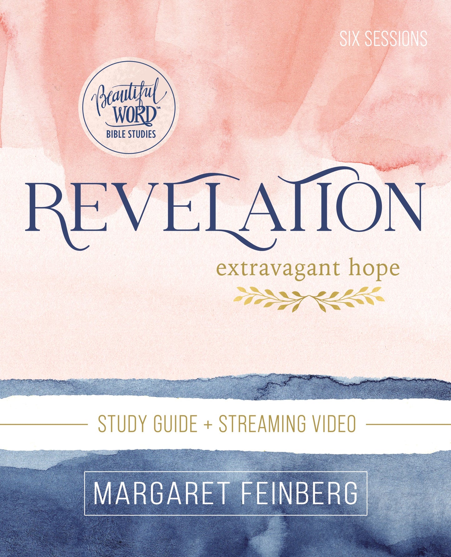 Revelation Bible Study Guide Plus Streaming Video (Beautiful Word Bible Studies)