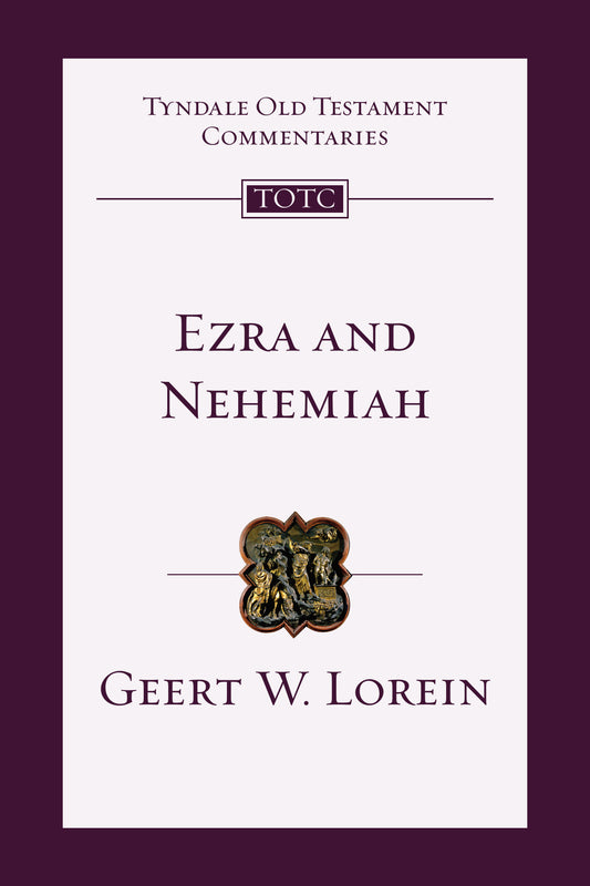 Ezra And Nehemiah (Tyndale Old Testament Commentaries)