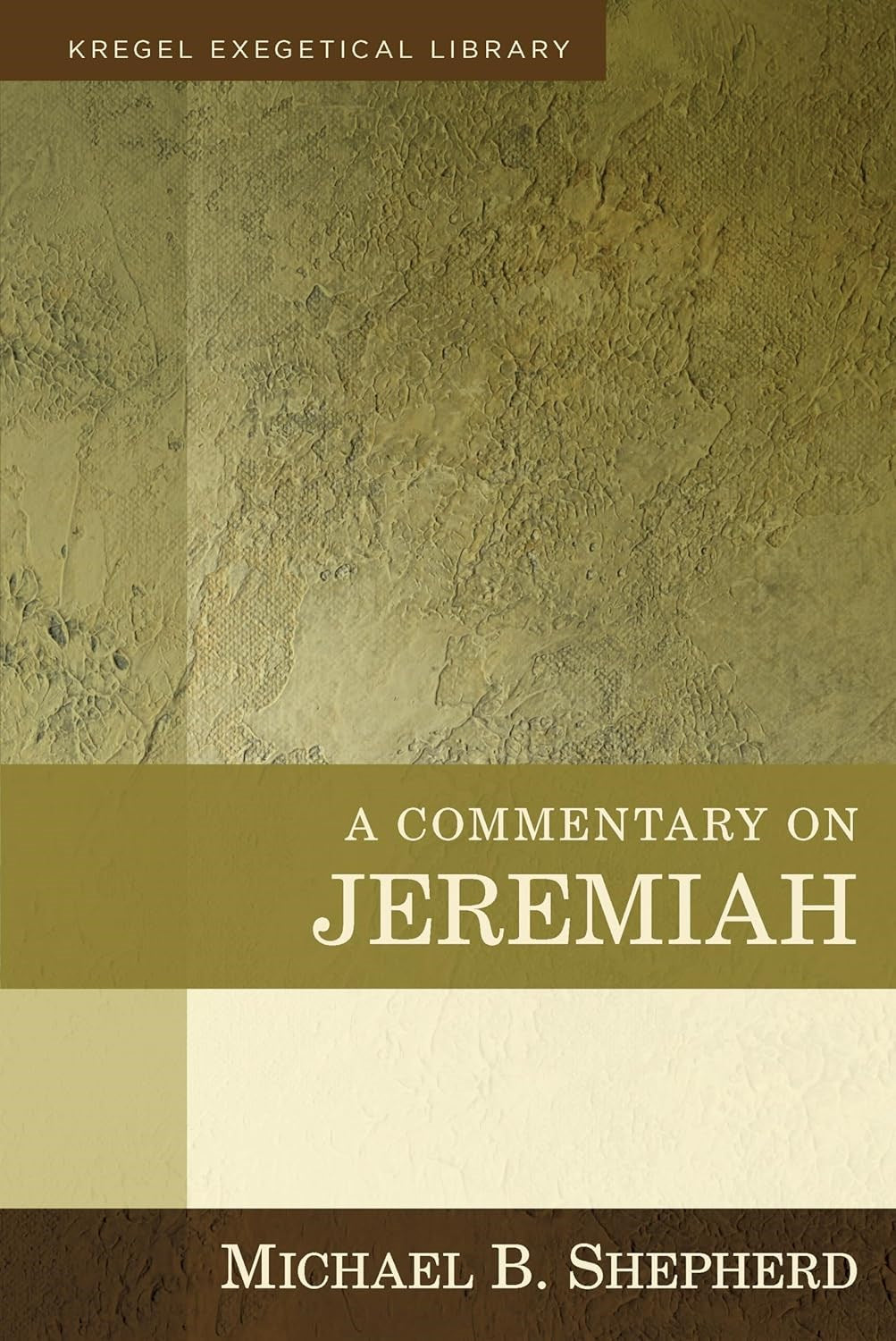 Commentary On Jeremiah (Kregel Exegetical Library)