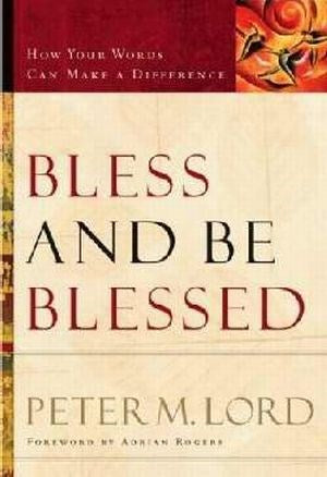 Bless And Be Blessed