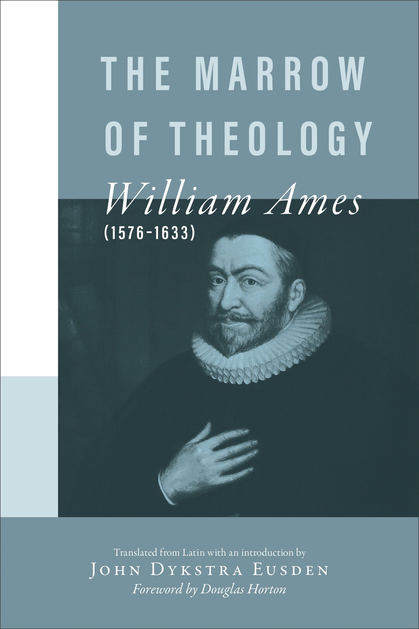 The Marrow Of Theology