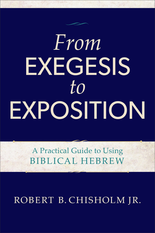 From Exegesis To Exposition