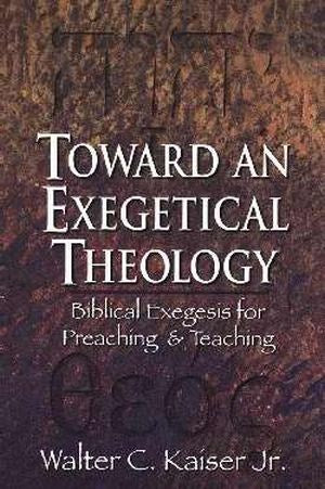 Toward An Exegetical Theology