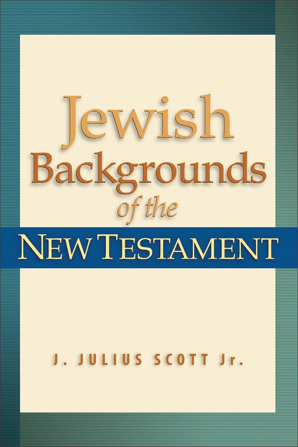Jewish Backgrounds Of The New Testament