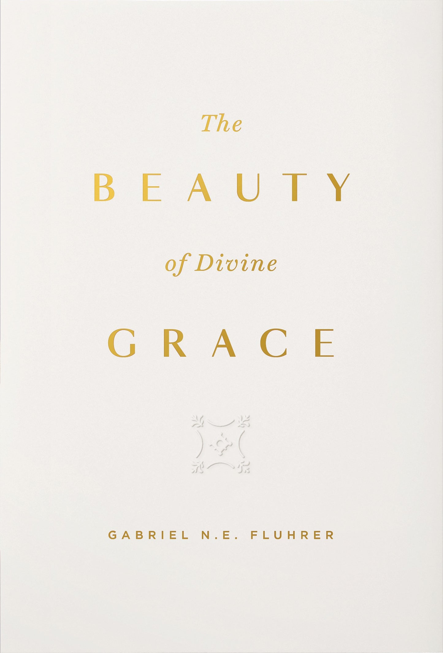 The Beauty Of Divine Grace