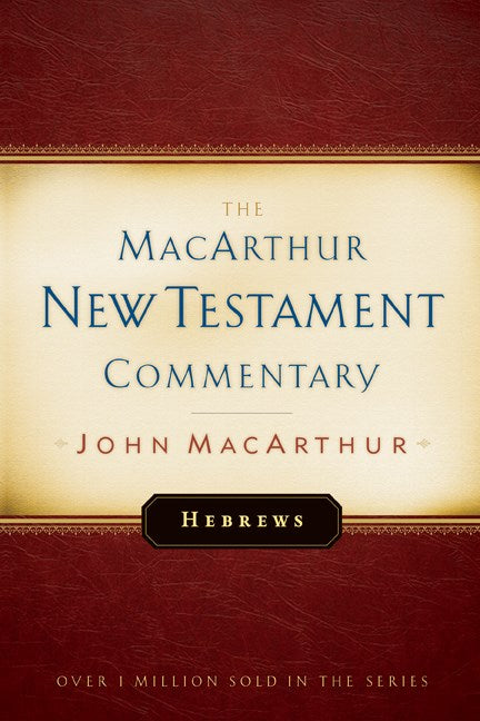 Hebrews (MacArthur New Testament Commentary)