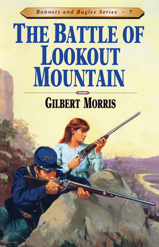 The Battle Of Lookout Mountain (Bonnets And Bugles #7)