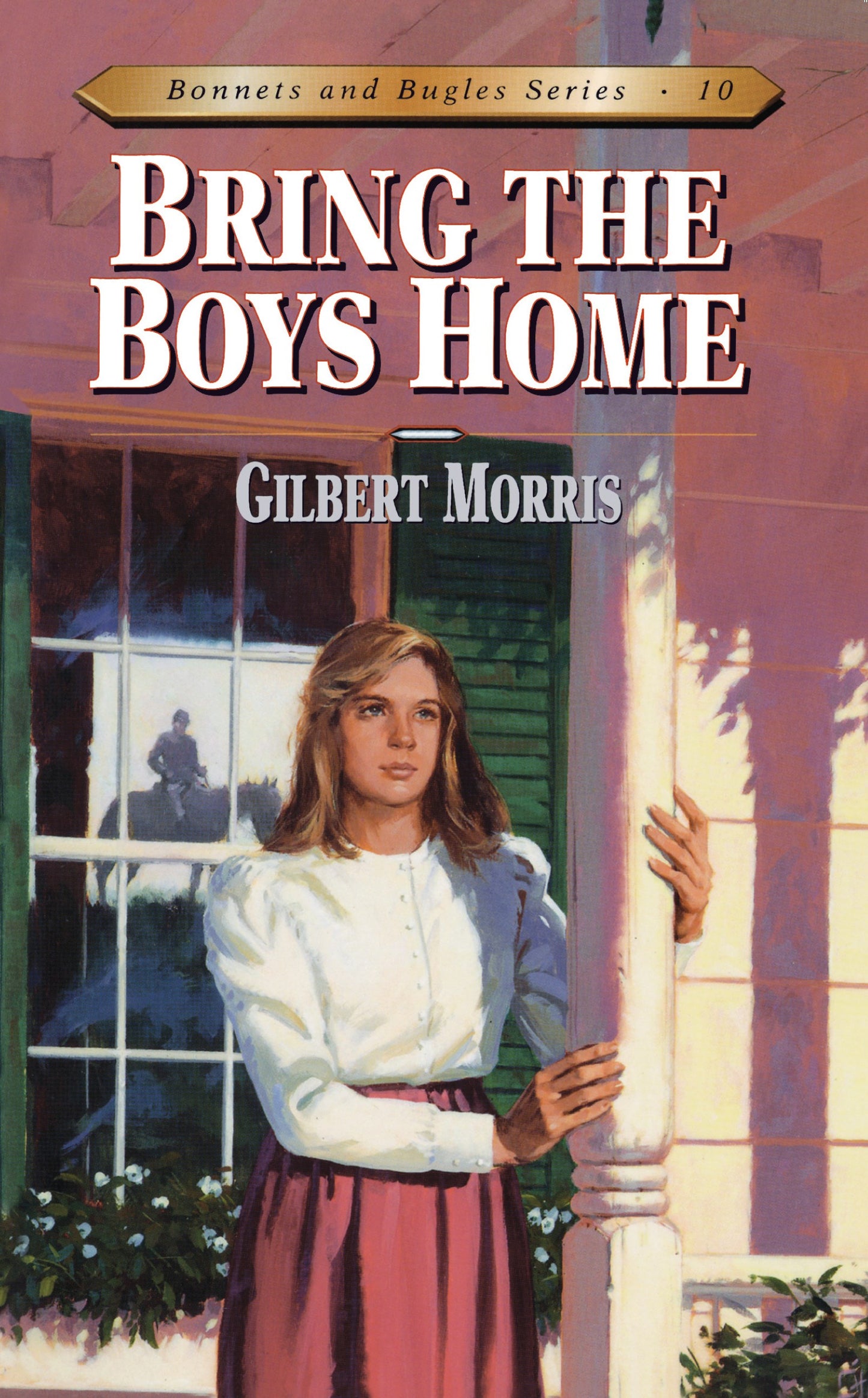 Bring The Boys Home (Bonnets And Bugles #10)