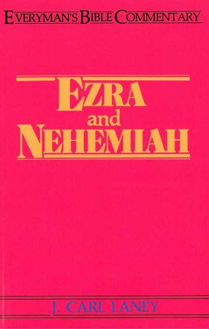 Ezra And Nehemiah (Everyman's Bible Commentary)