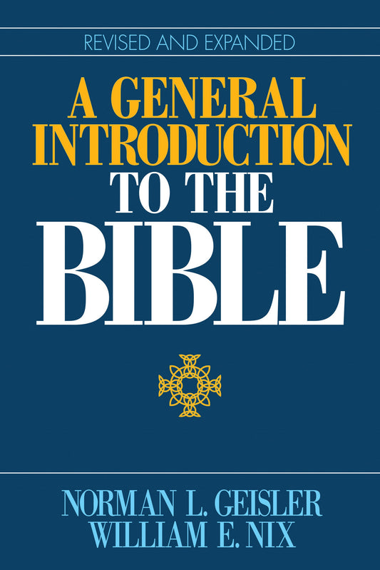 General Introduction To The Bible (Revised & Expanded)