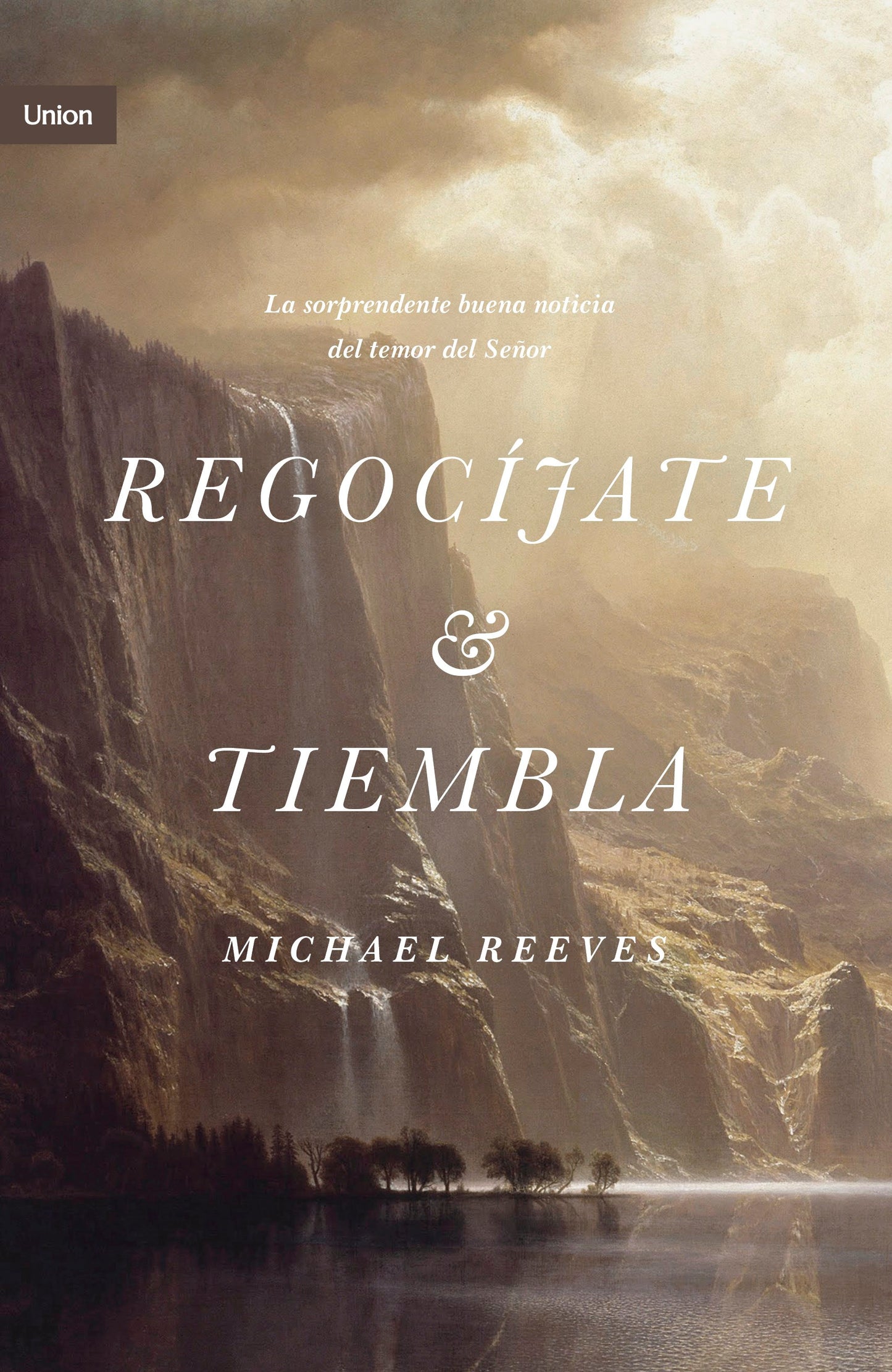 Regociajate Y Tiembla (Rejoice And Tremble)