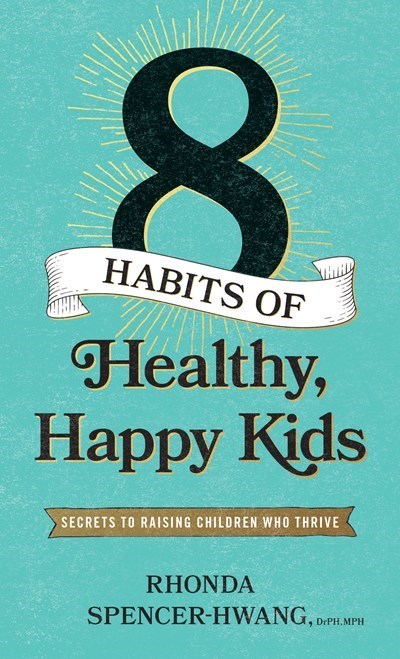 Eight Habits Of Healthy  Happy Kids
