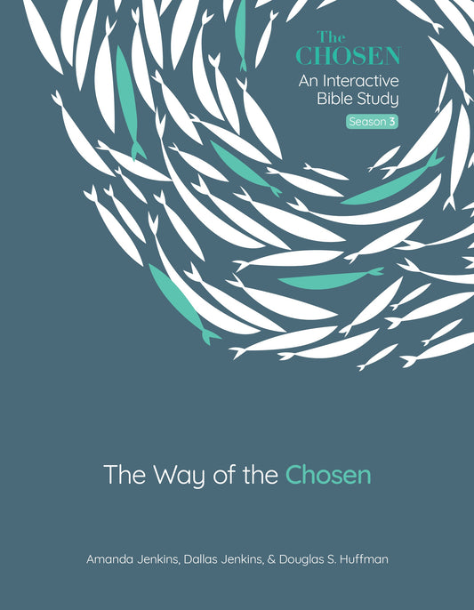 The Way Of The Chosen (The Chosen Bible Study: Season 3)