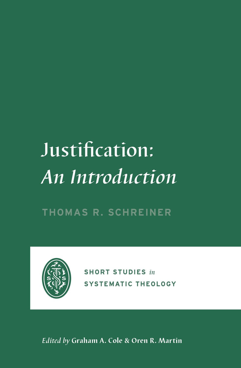 Justification (Short Studies In Systematic Theology)