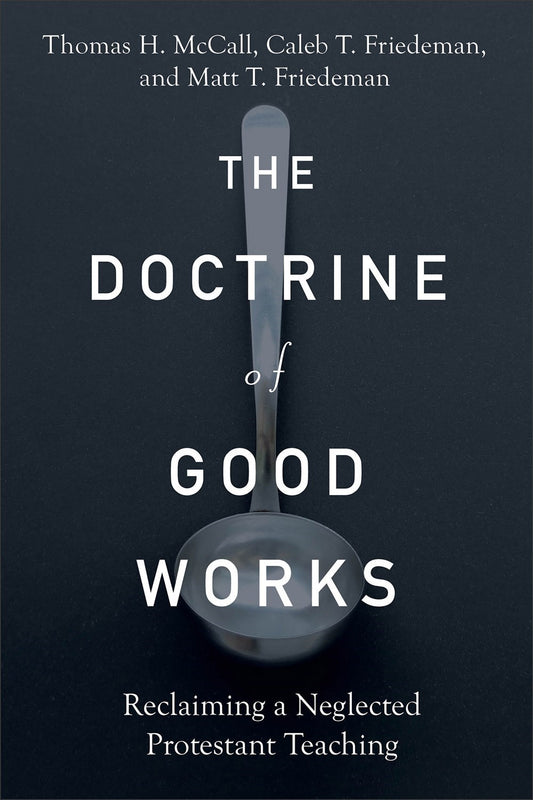 The Doctrine Of Good Works