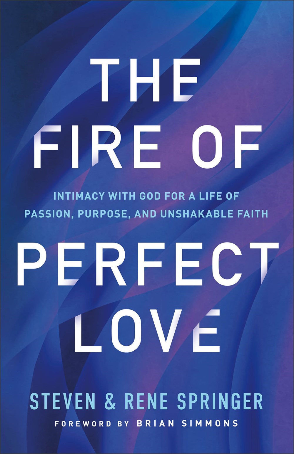 The Fire Of Perfect Love