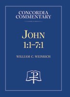 John 1:1-7:1 (Concordia Commentary)