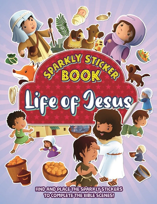 Life Of Jesus: Sparkly Sticker Book