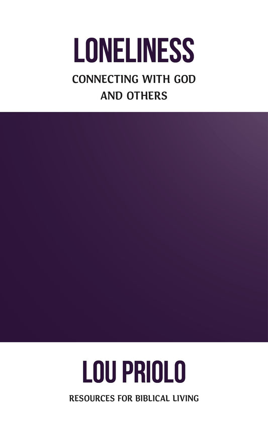 Loneliness (Resources For Biblical Living)