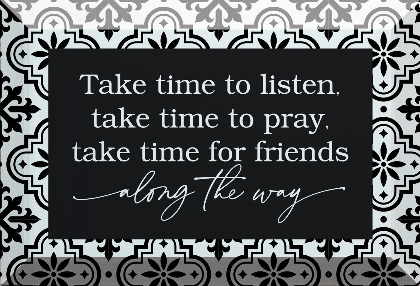Glass Plaque-Take Time To Listen (6 x 4)