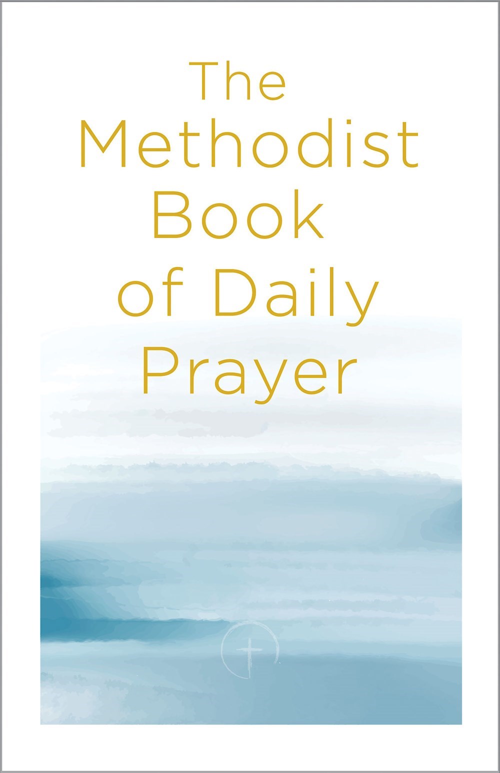 The Methodist Book Of Daily Prayer
