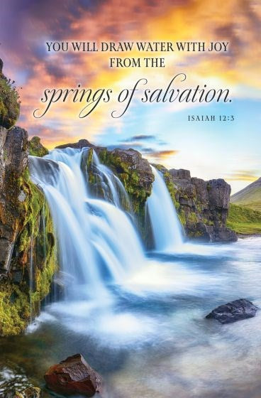 Bulletin-You Will Draw Water With Joy From The Springs Of Salvation (Pack Of 100)