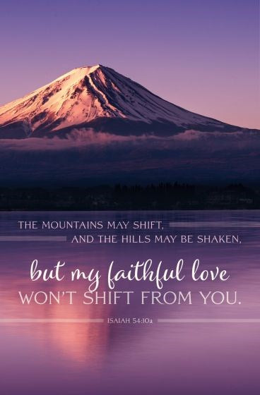 Bulletin-The Mountains May Shift..But My Faithful Love (Pack Of 100)