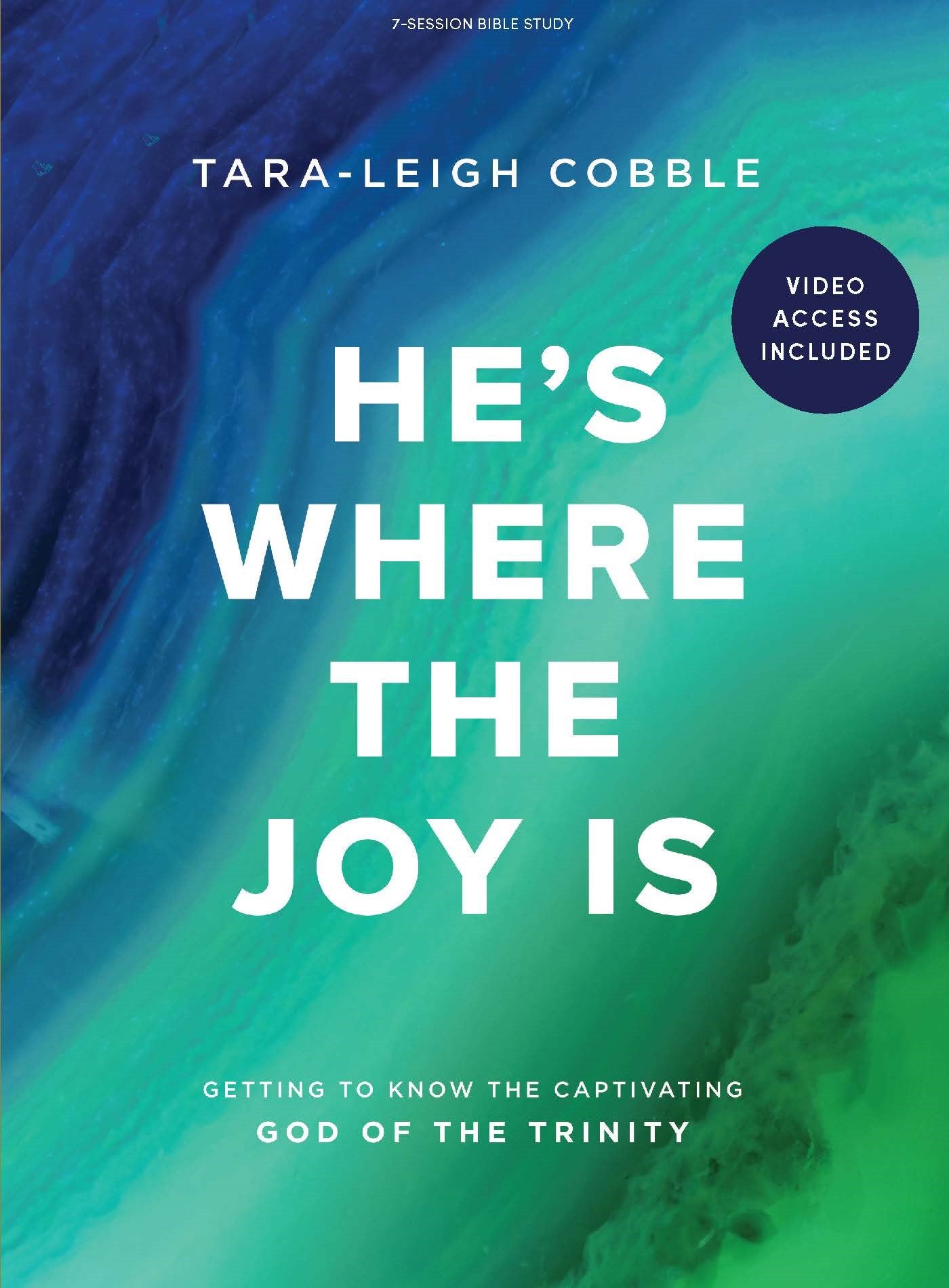 He's Where the Joy Is Bible Study Book With Video Access