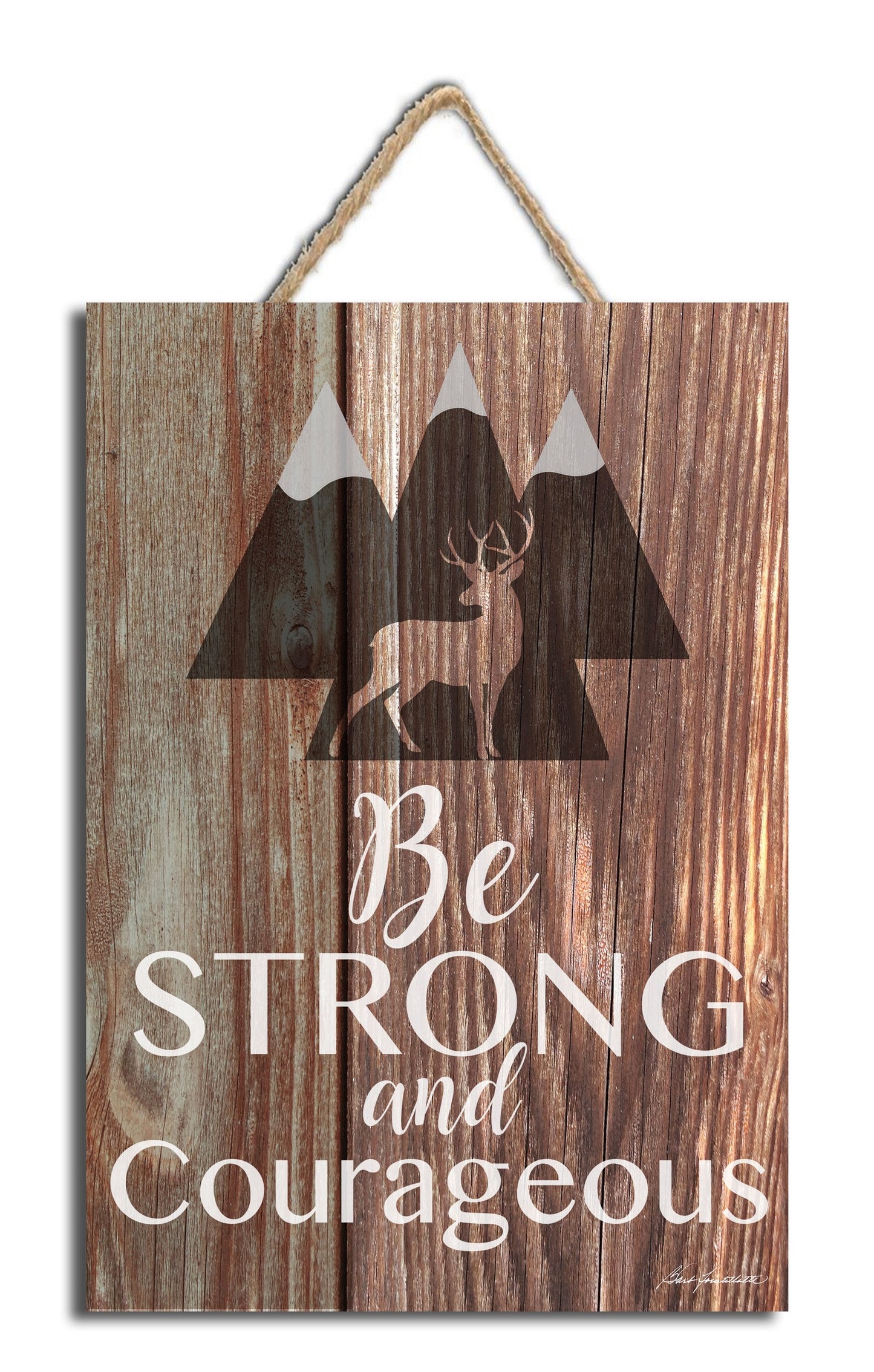 Sign-Be Strong & Courageous w/Rope Hanger (7" x 10")