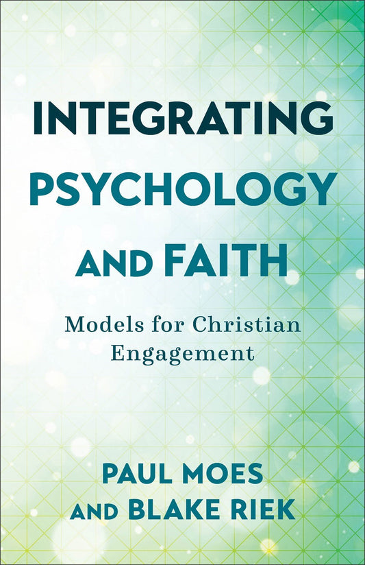 Integrating Psychology And Faith