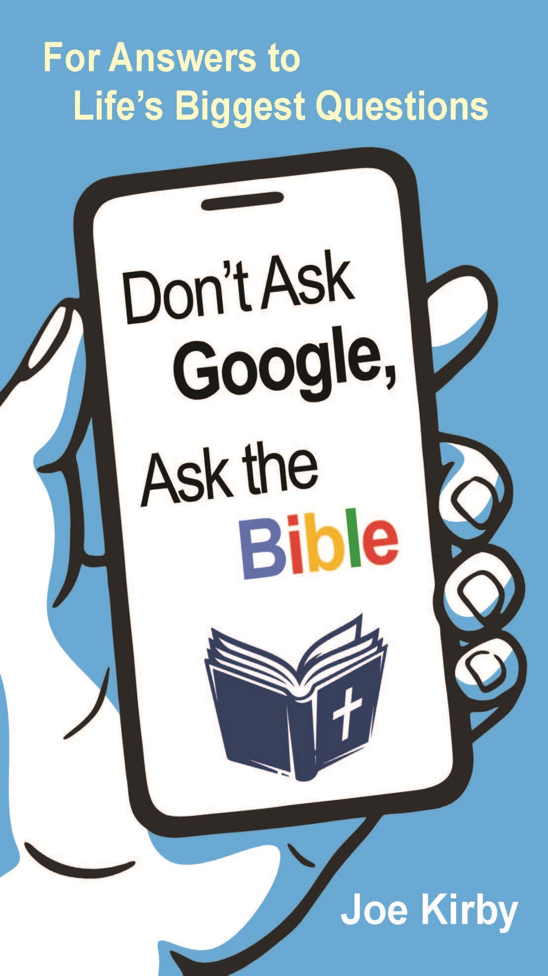 Don't Ask Google  Ask The Bible