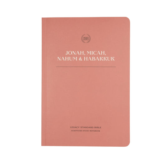LSB Legacy Standard Bible Scripture Study Notebook: Jonah  Micah  Nahum & Habakkuk-Softcover