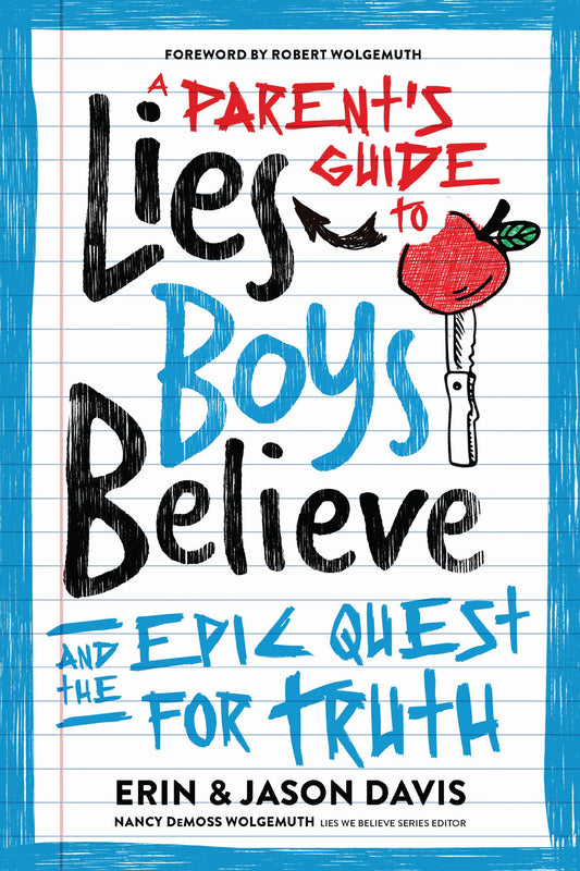 A Parent's Guide To Lies Boys Believe