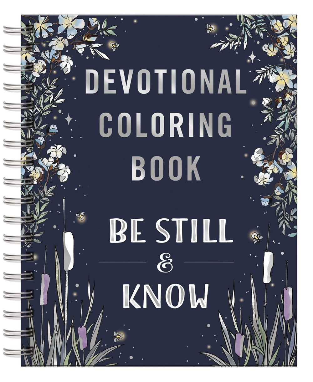 Be Still & Know: Devotional Adult Coloring Book