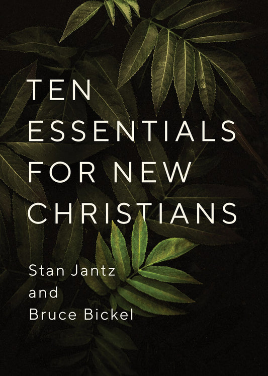 Ten Essentials For New Christians