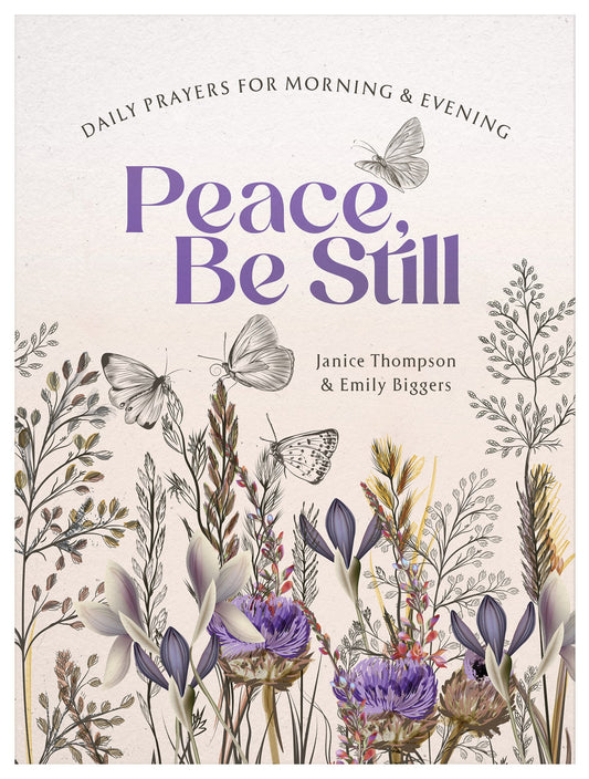 Peace  Be Still: Daily Prayers For Morning And Evening