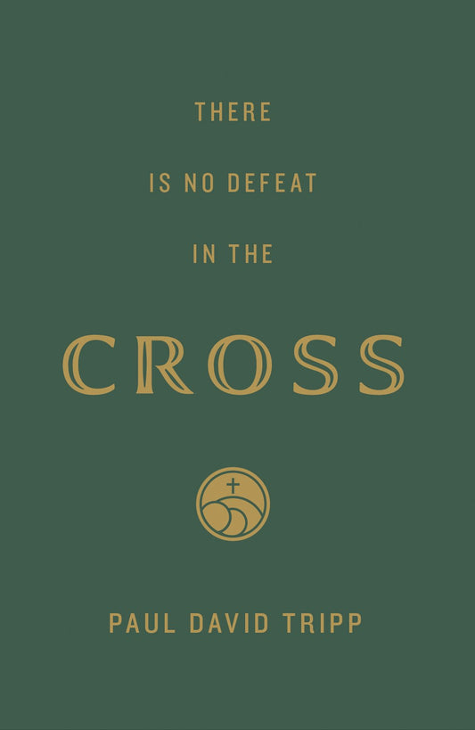 Tract-There Is No Defeat In The Cross (ESV) (Pack Of 25)